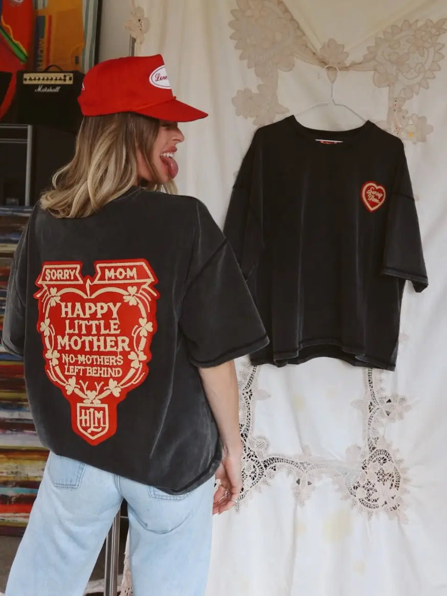 HAPPY LITTLE MOTHER // Sorry Mom Tee BLACK