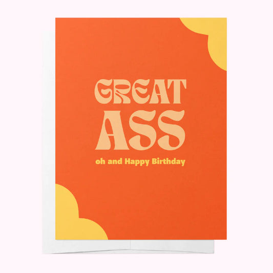 BAD ON PAPER // Great Ass ORANGE BIRTHDAY CARD
