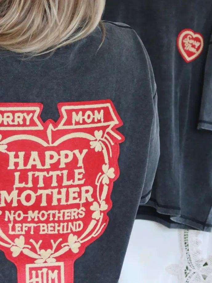 HAPPY LITTLE MOTHER // Sorry Mom Tee BLACK