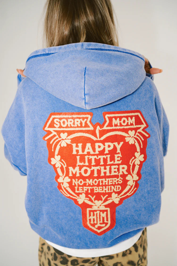 HAPPY LITTLE MOTHER // Sorry Mom Hoodie FADED INDIGO